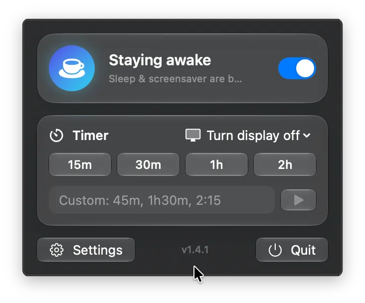The KeepMeUp menu: a Staying awake card with a switch, a Timer card with 15m, 30m, 1h and 2h buttons, a custom time field and a Turn display off action, then Settings, the version 1.4.1 and Quit.